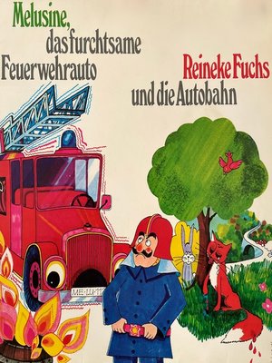 cover image of Melusine & Reineke Fuchs, Melusine, das furchtsame Feuerwehrauto / Reineke Fuchs und die Autobahn